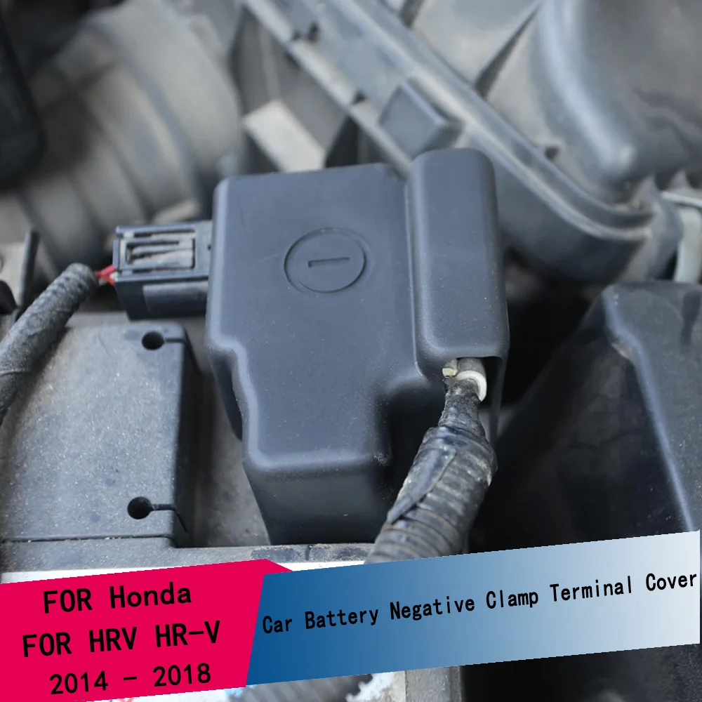 Car Battery Negative Clamp Terminal Cover for Honda HRV HR-V 2014 2015 2016 2017 2018 Electrode ABS Accessories