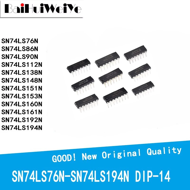 10PCS SN74LS86N SN74LS90N SN74LS112N SN74LS76N SN74LS138N SN74LS148N SN74LS151N SN74LS153N SN74LS160N SN74LS161 SN74LS194N DIP