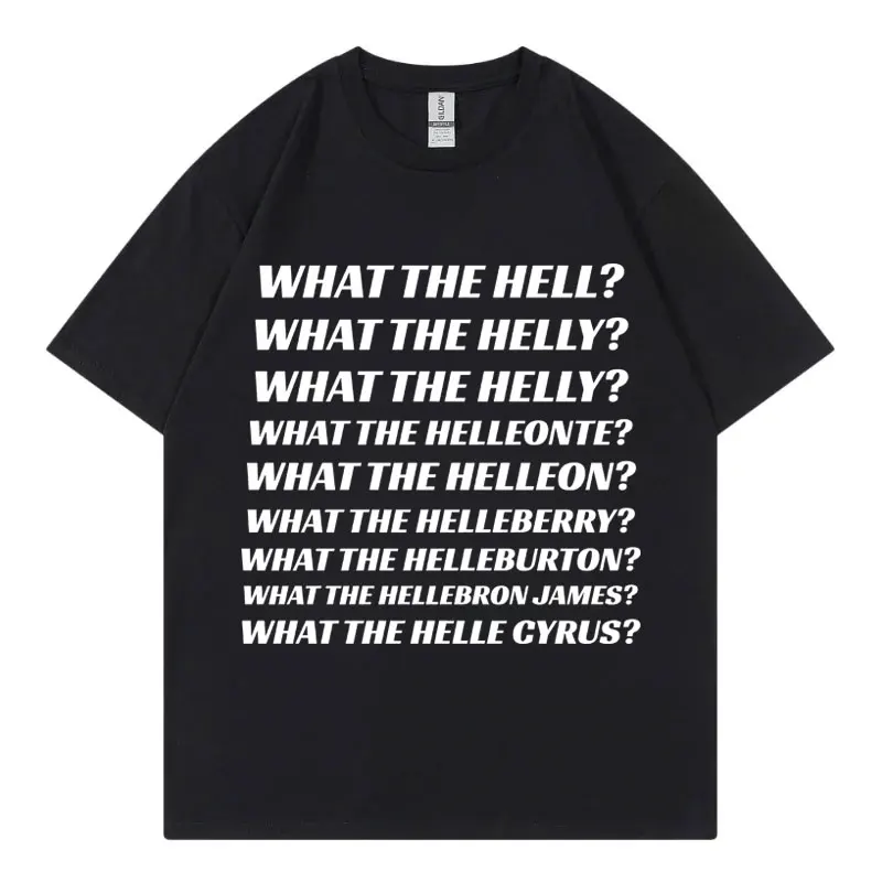 ¿Qué infierno? ¿Qué es la Helly? ¿Qué es la Helleonte? Camiseta divertida Meme, camisetas informales de moda Unisex, Camiseta de algodón de alta calidad