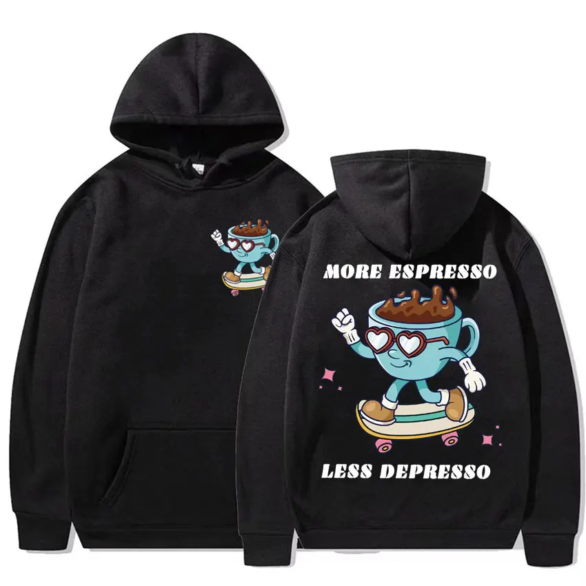 

More Espresso Less Depresso Meme Hoodie Funny Men's Fashion Retro Cartoon Sweatshirt Unisex Casual Long Sleeve Oversized Hoodies