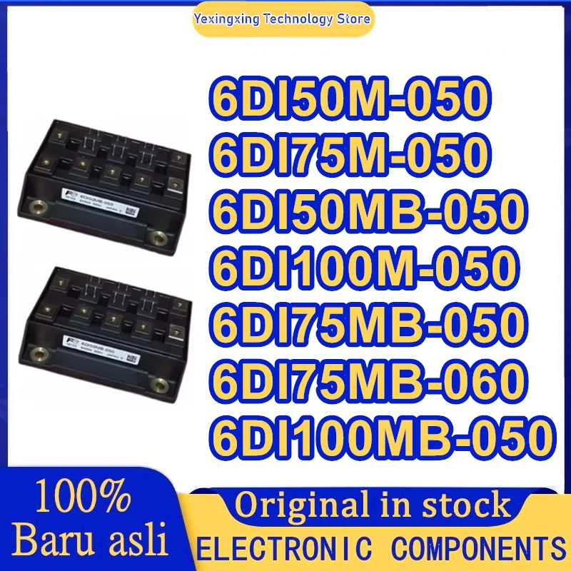 

6DI50M-050 6DI75M-050 6DI50MB-050 6DI100M-050 6DI75MB-050 6DI75MB-060 6DI100MB-050 NEW ORIGINAL IGBT MODULE IN STOCK