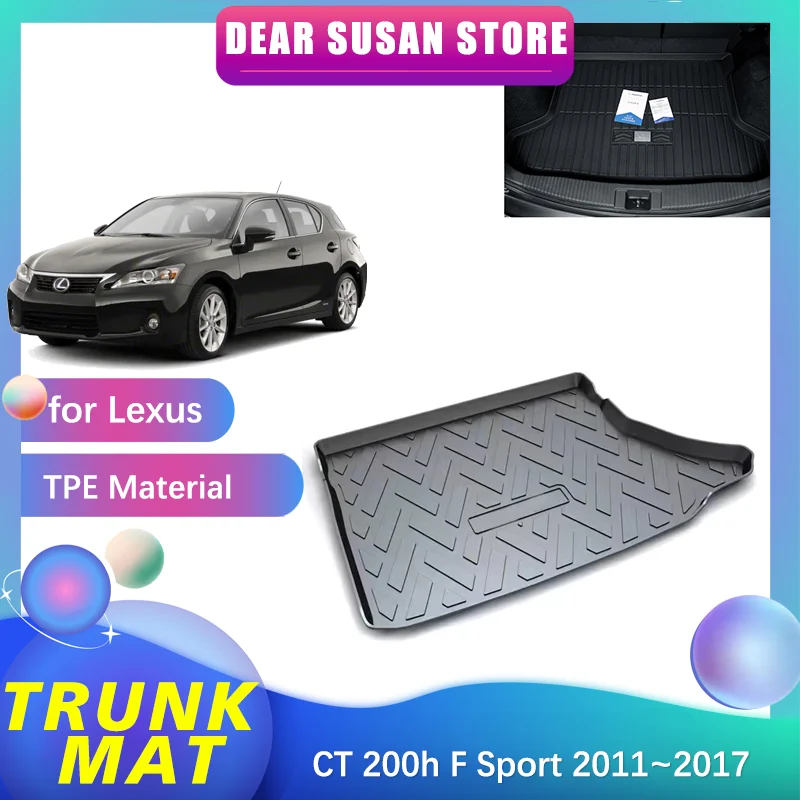 

Special Rear Trunk Mat for Lexus CT 200h ZWA10 F Sport 2011~2017 Storage Tray Rug Waterproof Floor Pad Space Liner Accessories