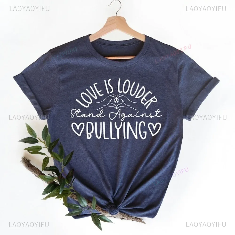 Unity Day Gift Anti Bullying Bully Awareness T-shirt Love Is Lovder Casual Fashion Loose Harajuku Woman's Rights Streetwear