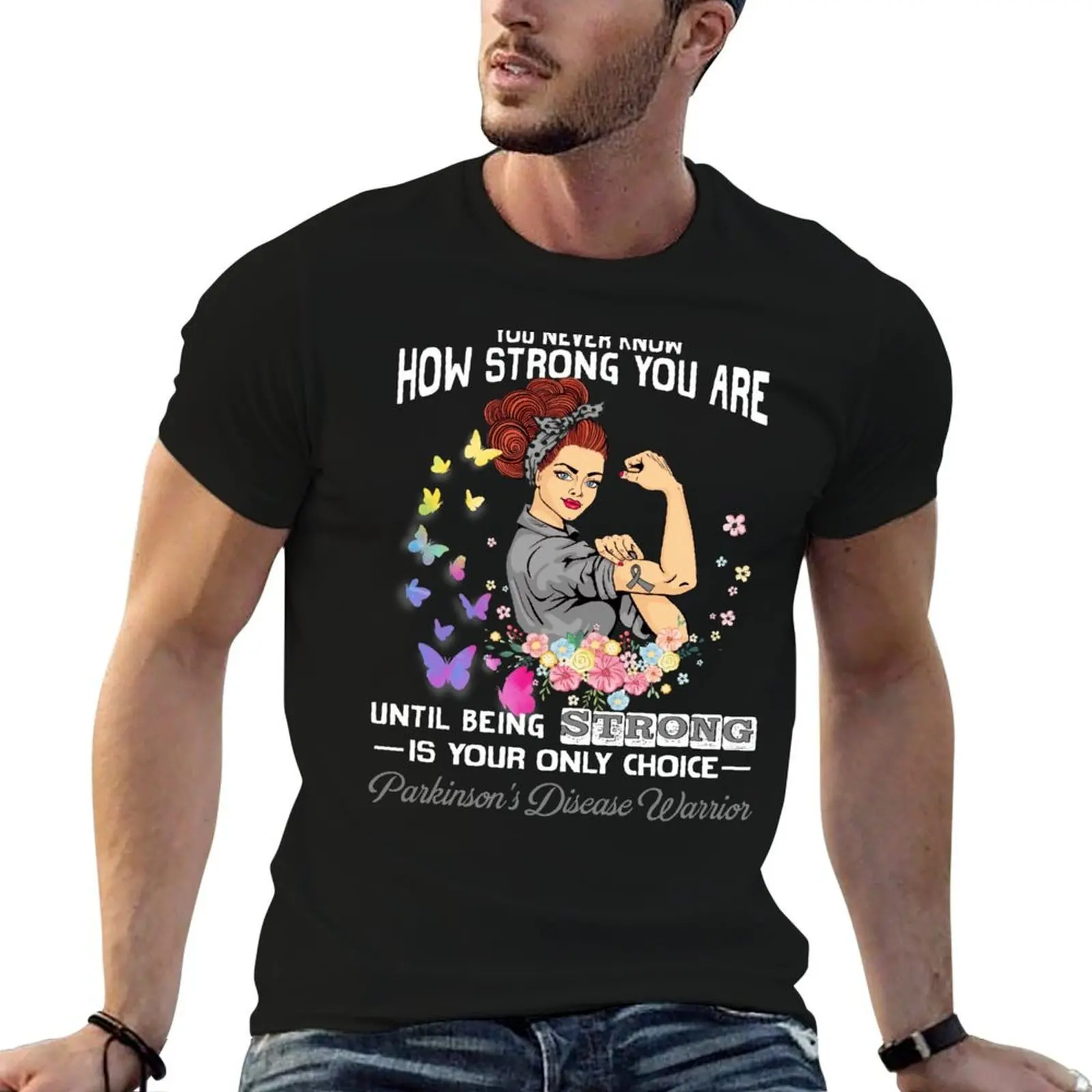 

Parkinson's Disease Warrior You Never Know How Strong You Are T-Shirt man t shirts for men T-Shirt