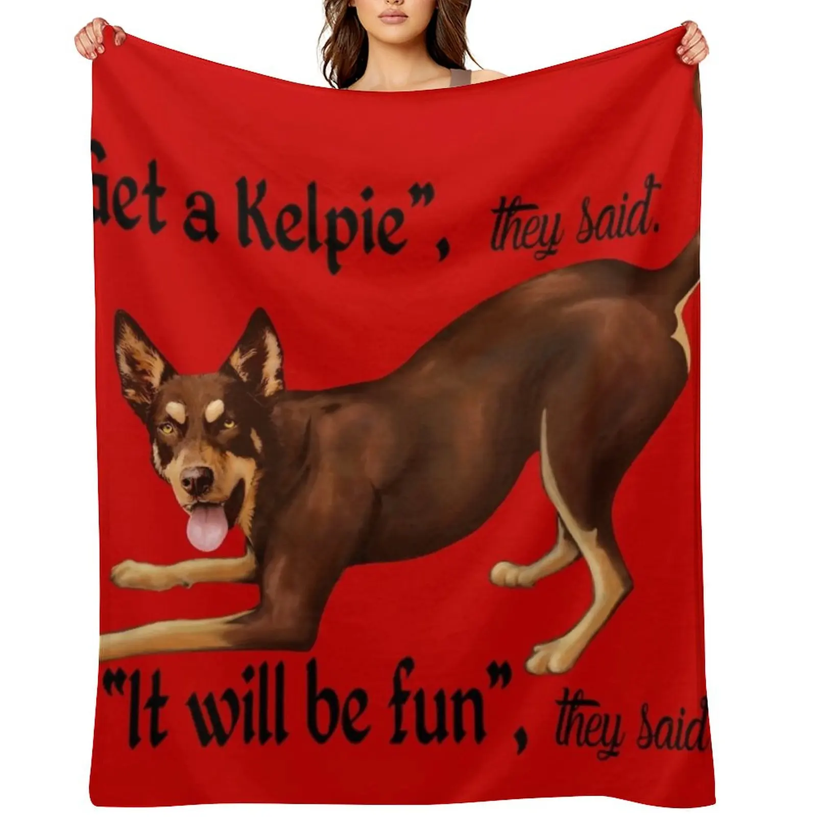 

Get a Kelpie - it will be fun! Throw Blanket Retros Beautifuls wednesday Baby Blankets