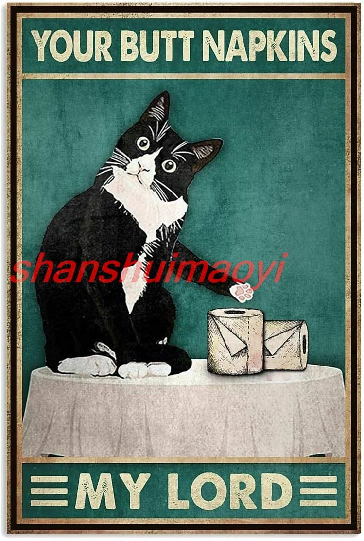 SIGNCHAT Black Cat Your Butt Napkins My Lord Poster Vintage Style Metal Wall Plaque Wall Decoration Metal Sign 8x12 inc shanshui