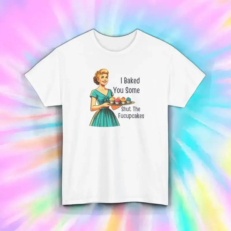 Funny Cupcake T Shirt Retro Sassy Baking Humor Chef Sarcastic S 5XL