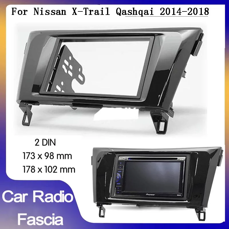 2din Car Radio Fascia For NISSAN Qashqai X-Trail Rogue 2014-2017 car Radio Fascia Car Refitting Frame Panel DVD Player Bezel