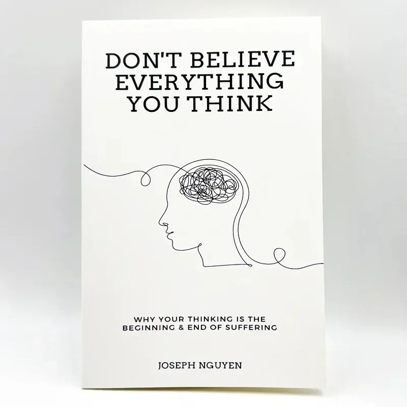 

"Don't Believe Everything You Think" by Joseph Nguyen: Practical Guide to Mental Freedom & Ending Self-Created Suffering