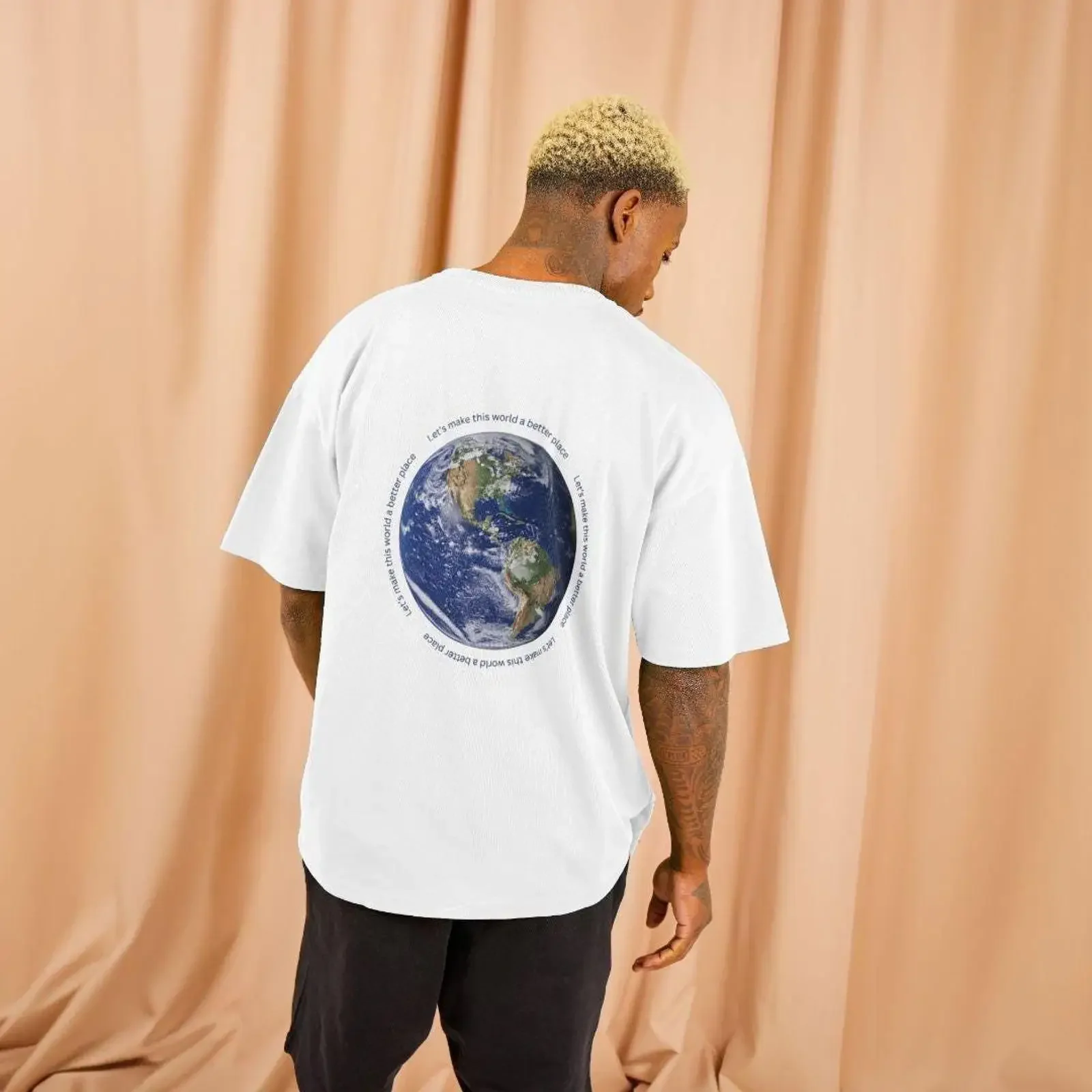 Let s Make This World A Better Place Men Oversized Organic Cotton T Shirt With Back Art vintage Washed Stretched homme