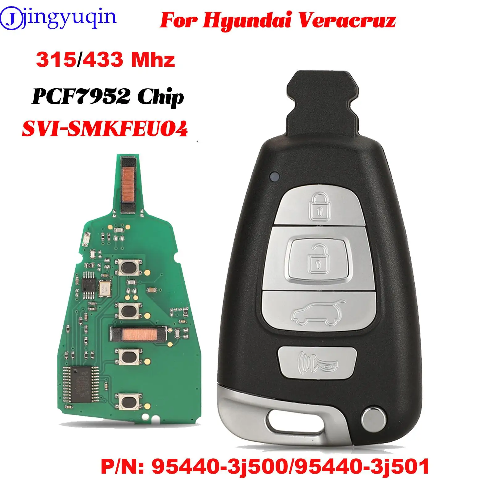 

jingyuqin Remote Car Key For Hyundai Veracruz 2007-2012 315/433mhz Pcf7952a Chip SVI-SMKFEU04 P/N: 95440-3j500/95440-3j501