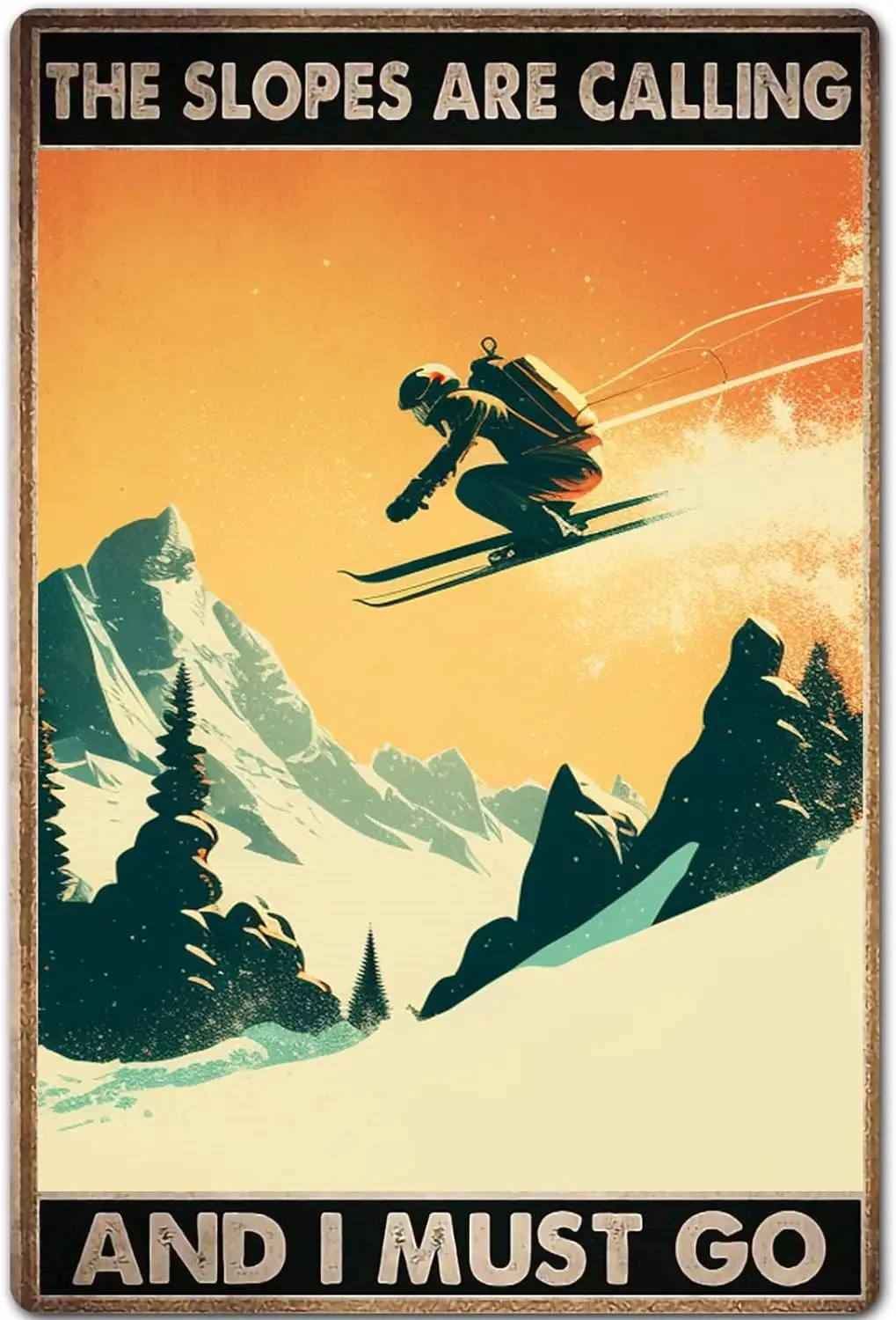 Ski Metal Signs Wall Decor,Gift For Ski Enthusiasts,The Slopes Are Calling I Must Go, Bedroom Room Home Bars Wall Decor 16x sign