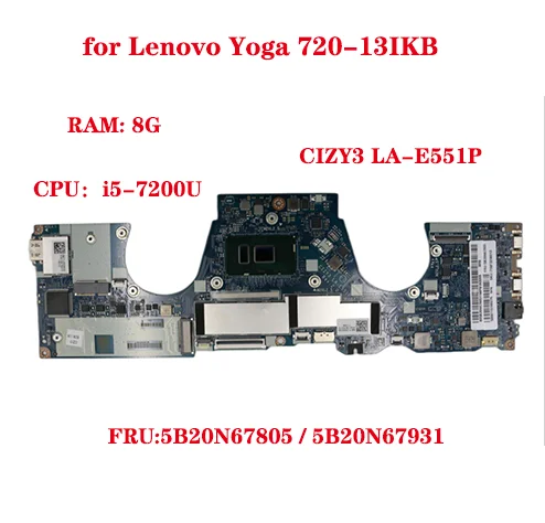 

Lot for Lenovo Yoga 720-13IKB laptop motherboard CIZY3 LA-E551P 5B20N67805 5B20N67931 with CPU i5-7200U 8GB-RAM 100% test work