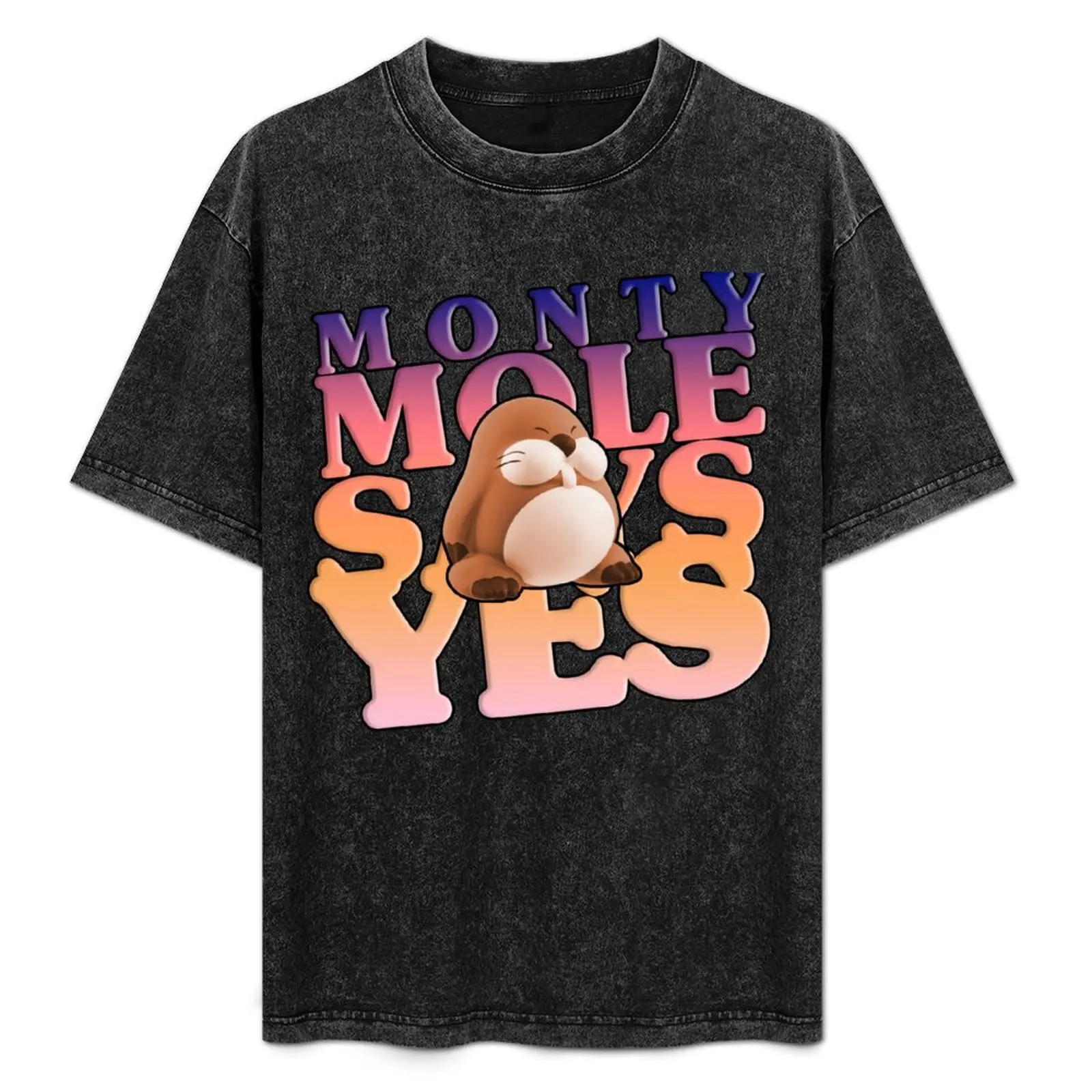

Monty Mole Says Yes T-Shirt Plus Size Non-Shrink T-Shirt