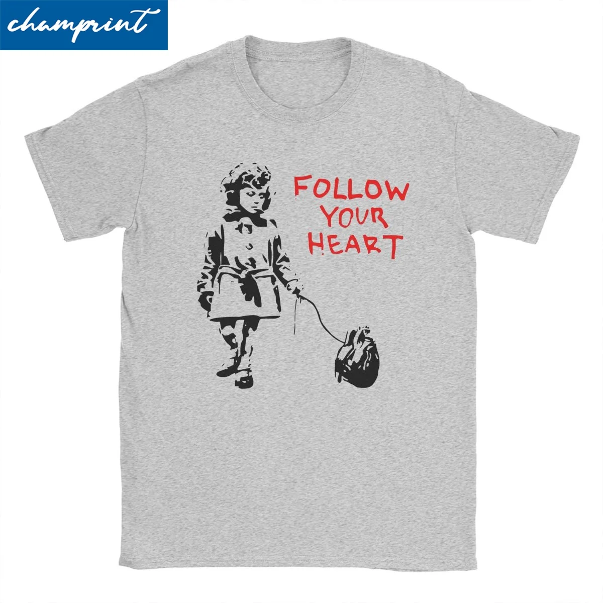 

Banksy Follow Your Heart T-Shirts for Men Women Vintage Pure Cotton Tees Round Neck Short Sleeve T Shirt Original Clothes