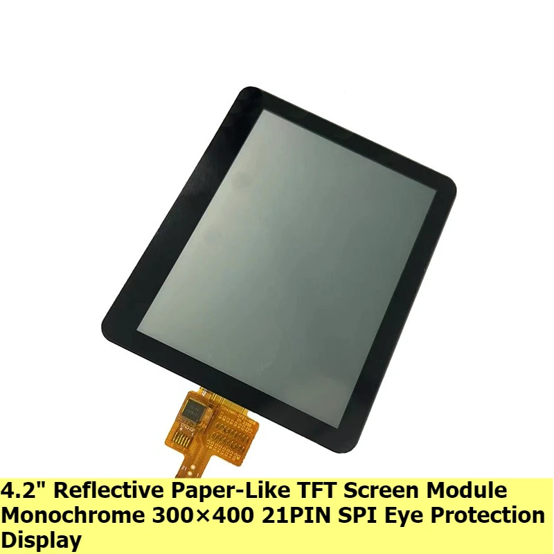 Eye-Care Paper-Like TFT Panel, Monochrome Display 300×400 Resolution4.2