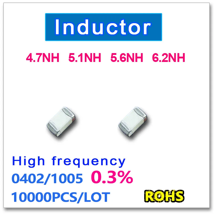 

JASNPROSMA 0402 1005 10000 шт. SMD многослойный высокочастотный индуктор 0,3% 4,7NH 5,1NH 5,6NH 6,2NH Новое высокое качество