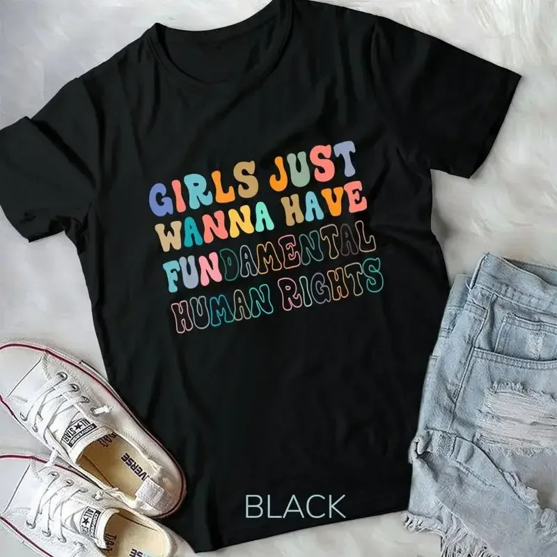 Womens Girls Just Wanna Have Fundamental Rights Unisex T shirt