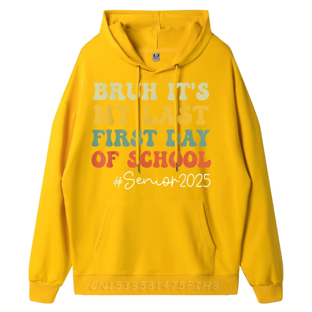 Bruh It My Last First Crazy Hoodies Discount Long Sleeve Mens Hoodies Funny Labor Day Hoodies Round Neck