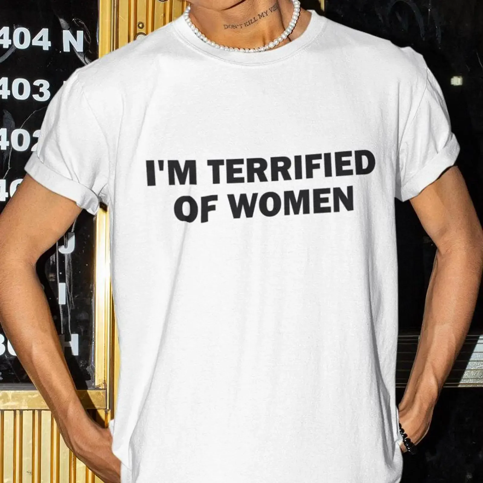 I'm Terrified Of Women T Shirt Funny Meme Edgy Humor For Men vintage Washed Slightly Casual homme streetwear Unisex fashion