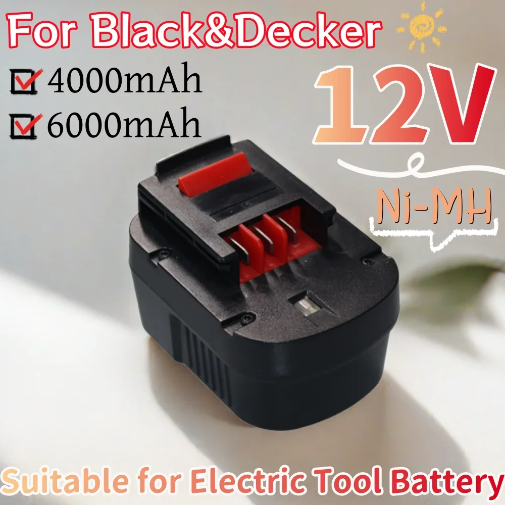 For Black&Decker 12V Power Tool Battery 4000/6000mAh Ni-MH A12 A12EX FSB12 FS120B A1712 HP HP12 Rechargeable Battery