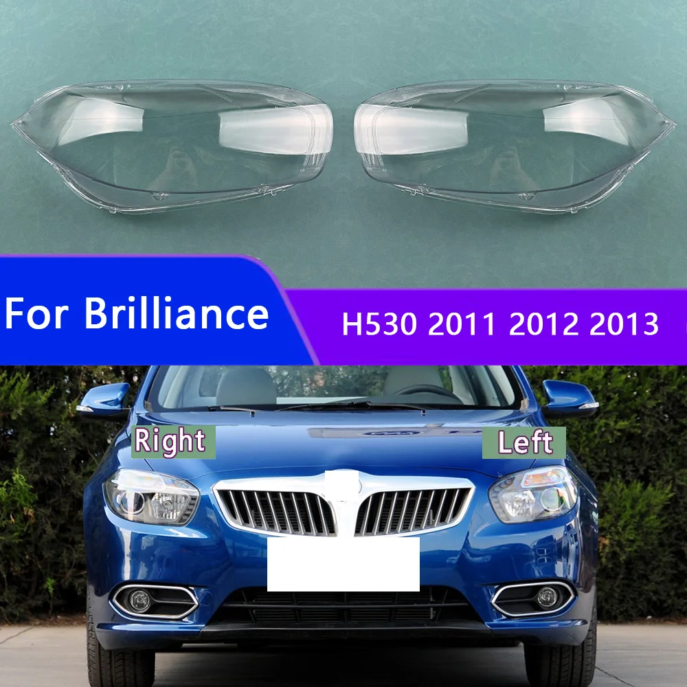 

For Brilliance H530 2011 2012 2013 Transparent Headlight Cover Lampshade Lamp Lens Shell Headlamp Housing Plexiglass