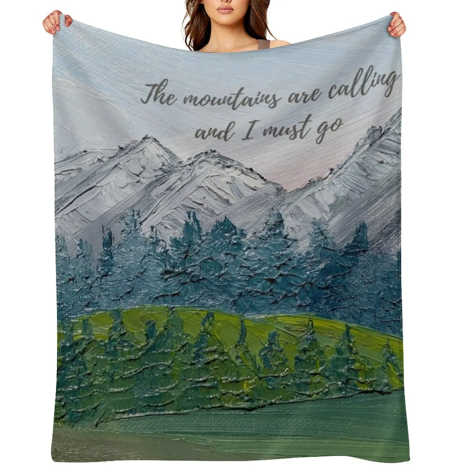 

The mountains are calling and I must go - John Muir w/ oil painting background Throw Blanket Plush Shaggy Blankets