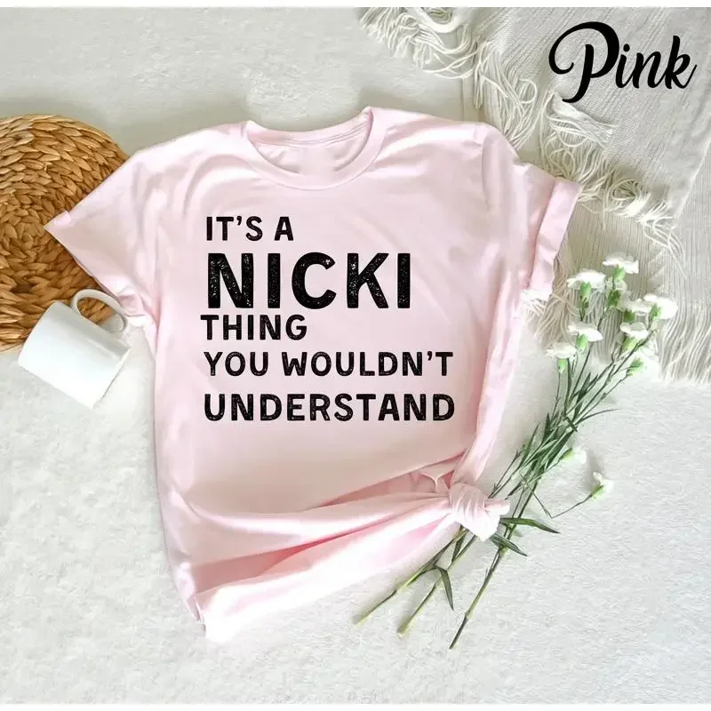 It's a Nikki thing you wouldn't understand T Shirt Adult Humor Adulting Funny Women Outfit Adulthood