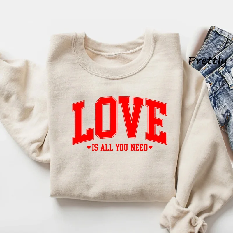 Love Valentines Sweatshirt Women Clothes Love All You Need Valentines Day Long Sleeve Pullover Graphic Hoodies Woman Clothes