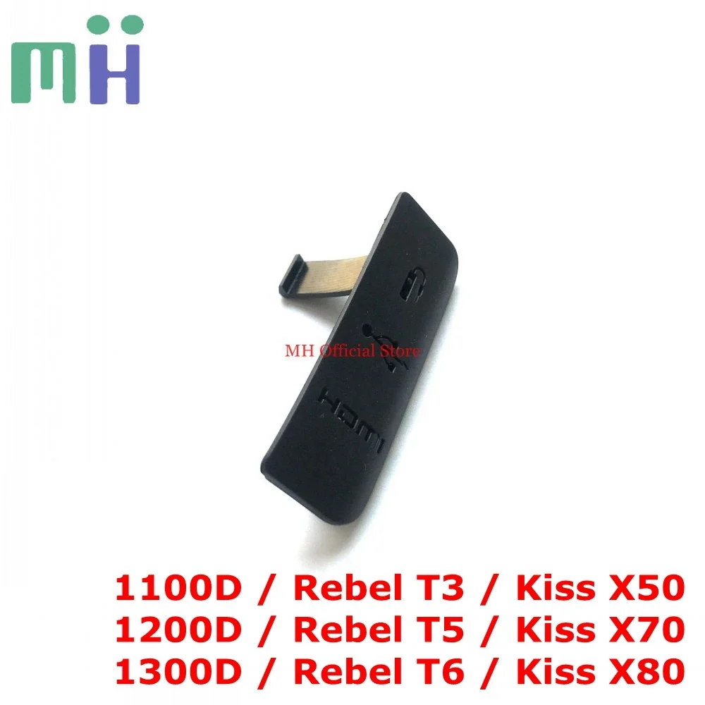 COPY For Canon 1100D 1200D 1300D EOS REBEL T3 T5 T6 KISS X50 X70 X80 HDMI-compatible MIC Cap Interface Cover USB Rubber Lid Door