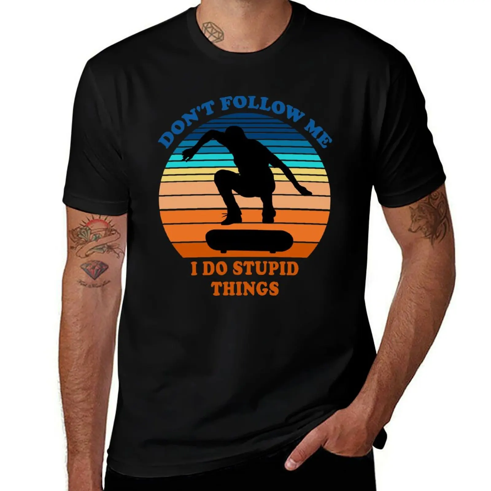 

Don't Follow Me I Do Stupid Things Skateboarding Skateboarder T-Shirt t shirts for man cotton funny man t shirts for men casual