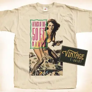 Attack of the 50 ft. foot Woman V1 T shirt Tee Natural Vintage 100% Cotton Movie Poster All Sizes