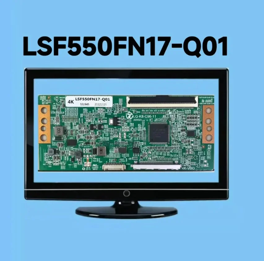 Newly upgraded LSF550FN17-Q01 4K logic board in stock