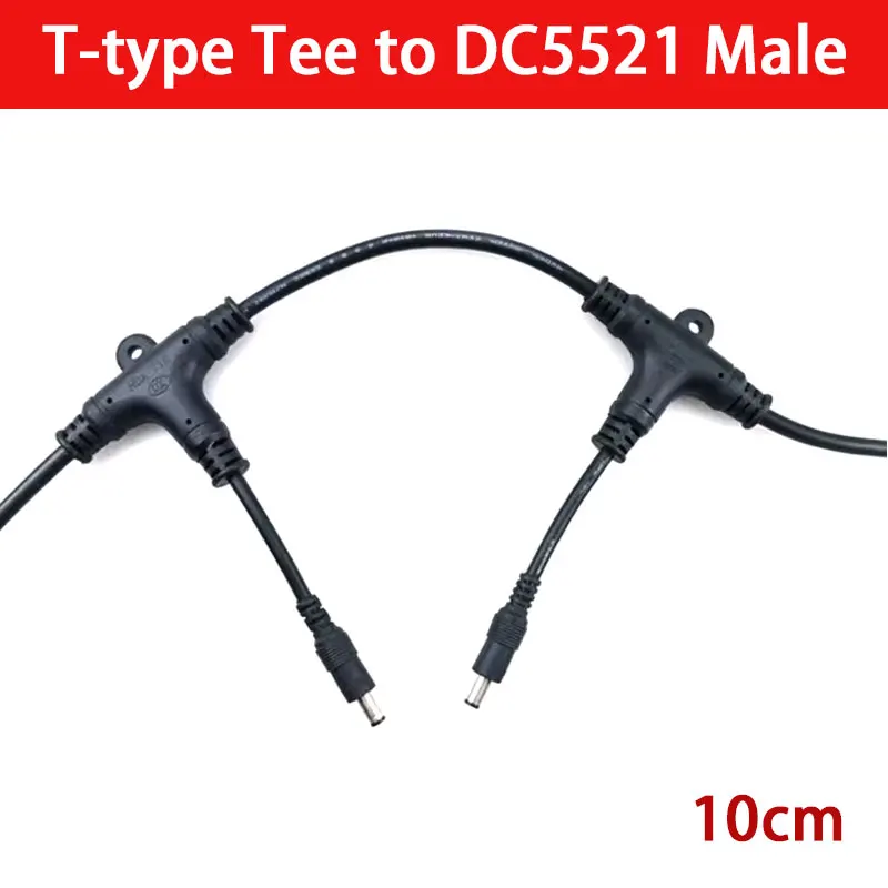 T-type Connector to DC5521 Male Wire T-type Tee to DC5521 Connector Cable PVC Main Line 6.0mm Branch Line 5.0mm Waterpr 10cm Wir