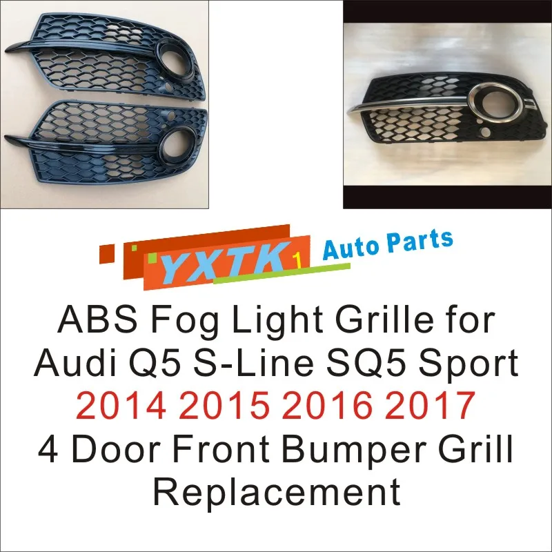 

ABS Fog Light Grille for Audi Q5 S-Line SQ5 Sport 2014 2015 2016 2017 4 Door Front Bumper Grill Replacement