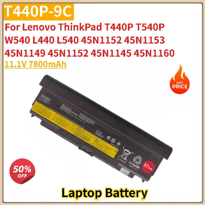New High Quality T440P-9C Laptop Battery 11.1V 7800mAh for Lenovo ThinkPad W540 L440 L540 T440P T540P 45N1152 45N1153 45N1149