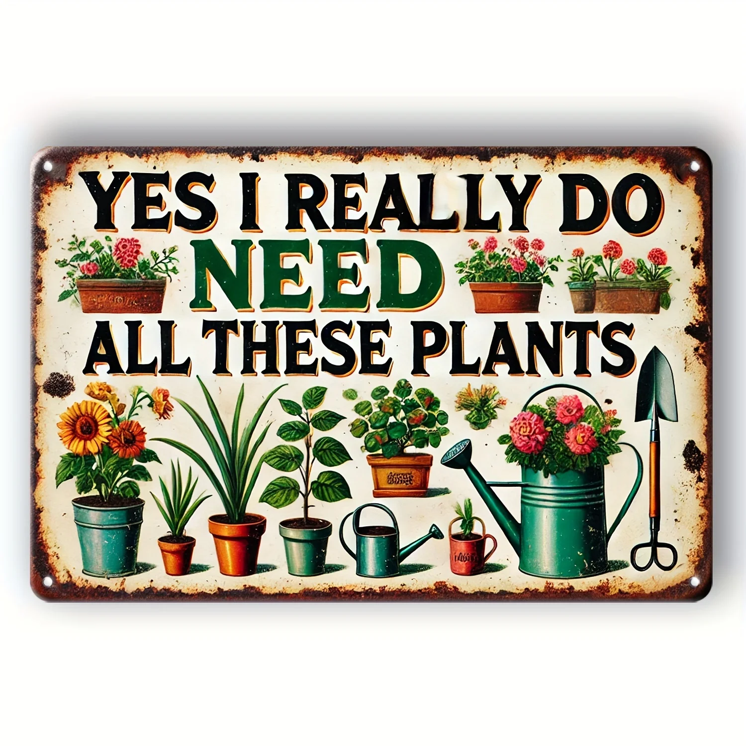 Hobby "Yes, I Really Need All These Plants" Vintage Metal Sign - Perfect for Home, Garden, Garage, Café, Etc. Durable Wall Dec