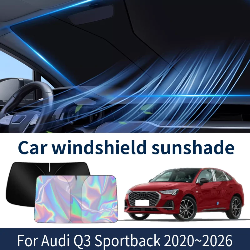

Front Windshield Sunshade For Audi Q3 Sportback RS 2020~2026 2025 2024 Car Sun Visor Heat Insulation Summer Cooling Accessories