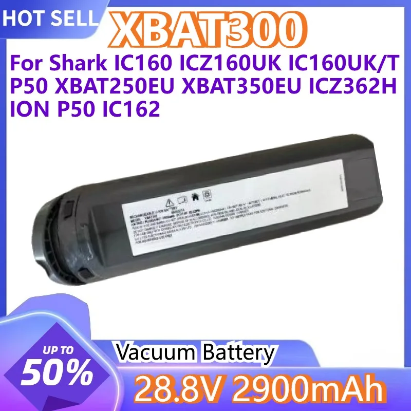 

100% New 28.8V 2900mAh Vacuum Battery XBAT300 For Shark IC160 ICZ160UK IC160UK/T P50 XBAT250EU XBAT350EU ICZ362H ION P50 IC162
