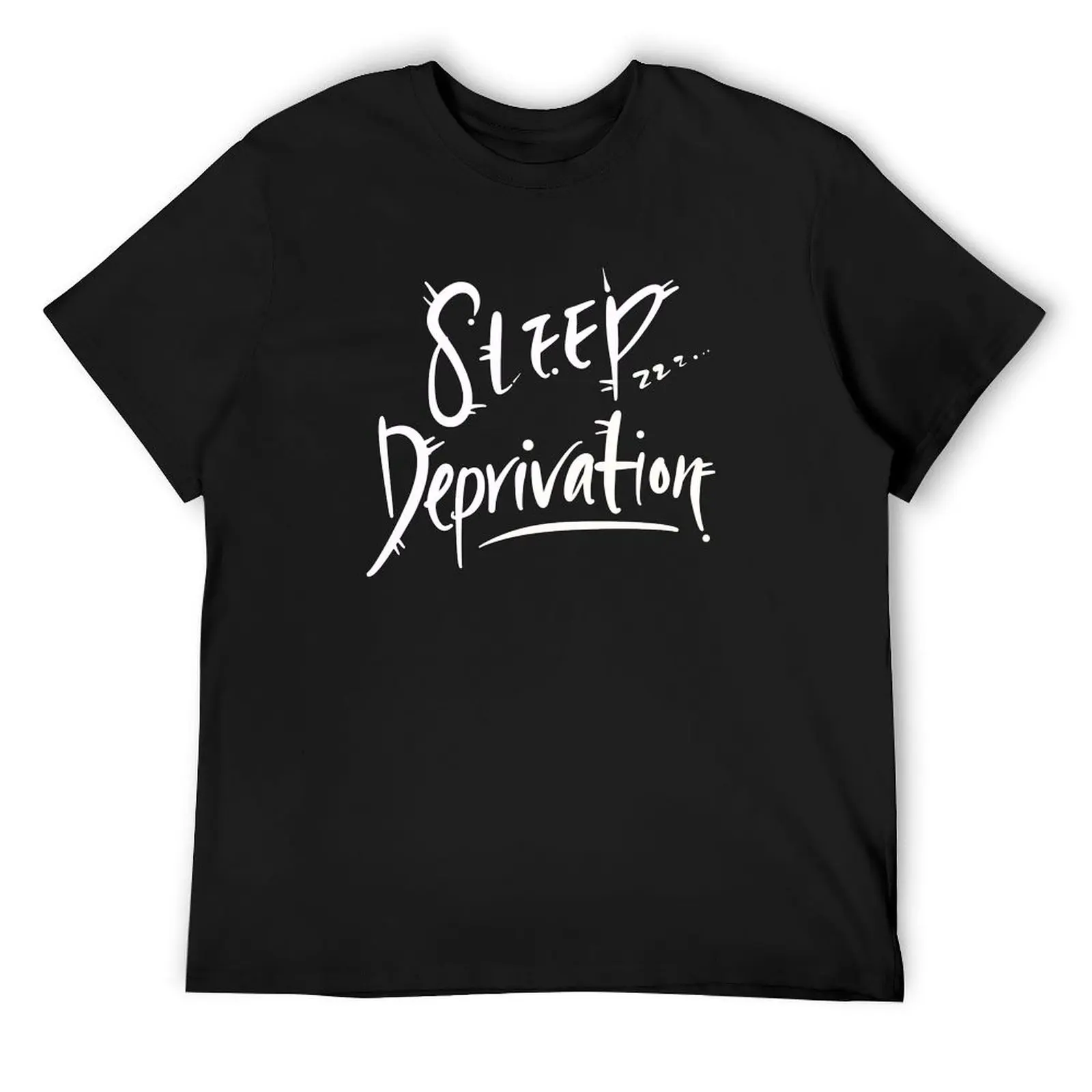 

Sleep Deprivation. Zzz... T-Shirt customs design your own graphic t shirt vintage street wear Short sleeve tee men