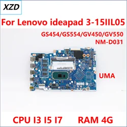 NM-D031 Mainboard For Lenovo ideapad 3-15IIL05 Laptop Motherboard with i3 i5 i7 CPU  4G-RAM 100% TEST OK