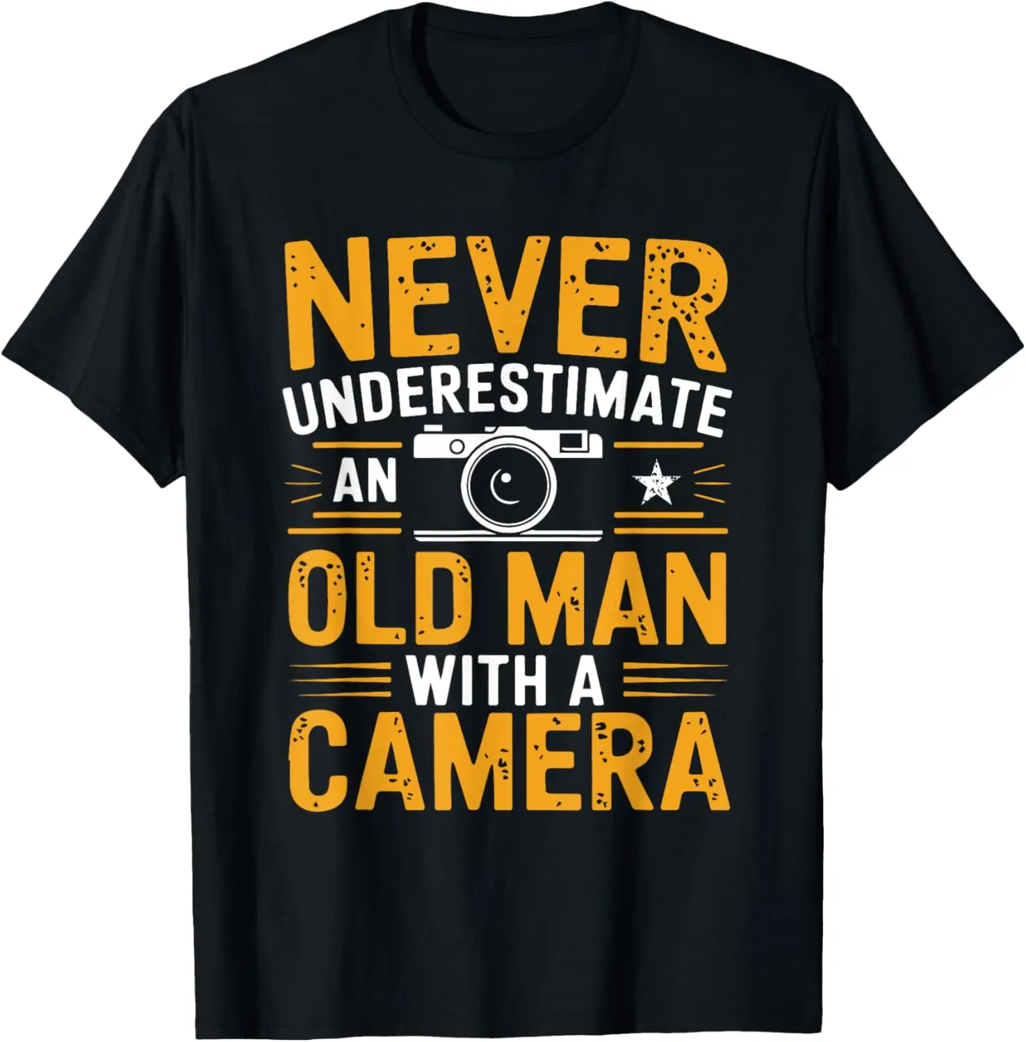 

Never Underestimate an Old Man with a Camera Photography T-Shirt