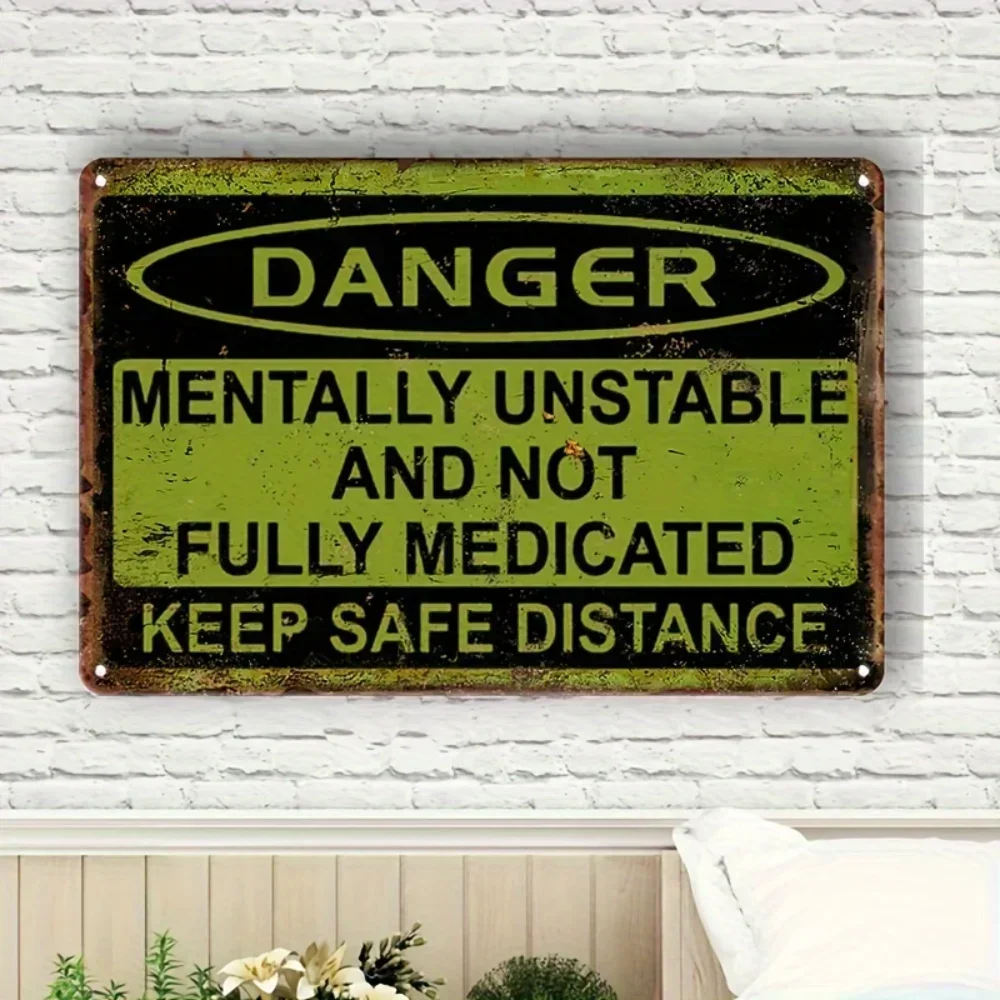 Funny Vintage Metal Aluminum Sign 20cmx30cm Mentally Unstable and Undermedicated Keep Safe Decor