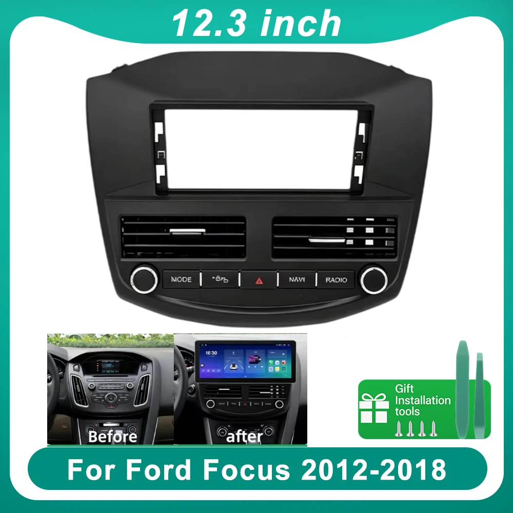 12.3 Inch Car Radio Fascia Frame For Ford Focus 2012-2018 Dashboard Panel Trim Stereo Installation Mounting Kit