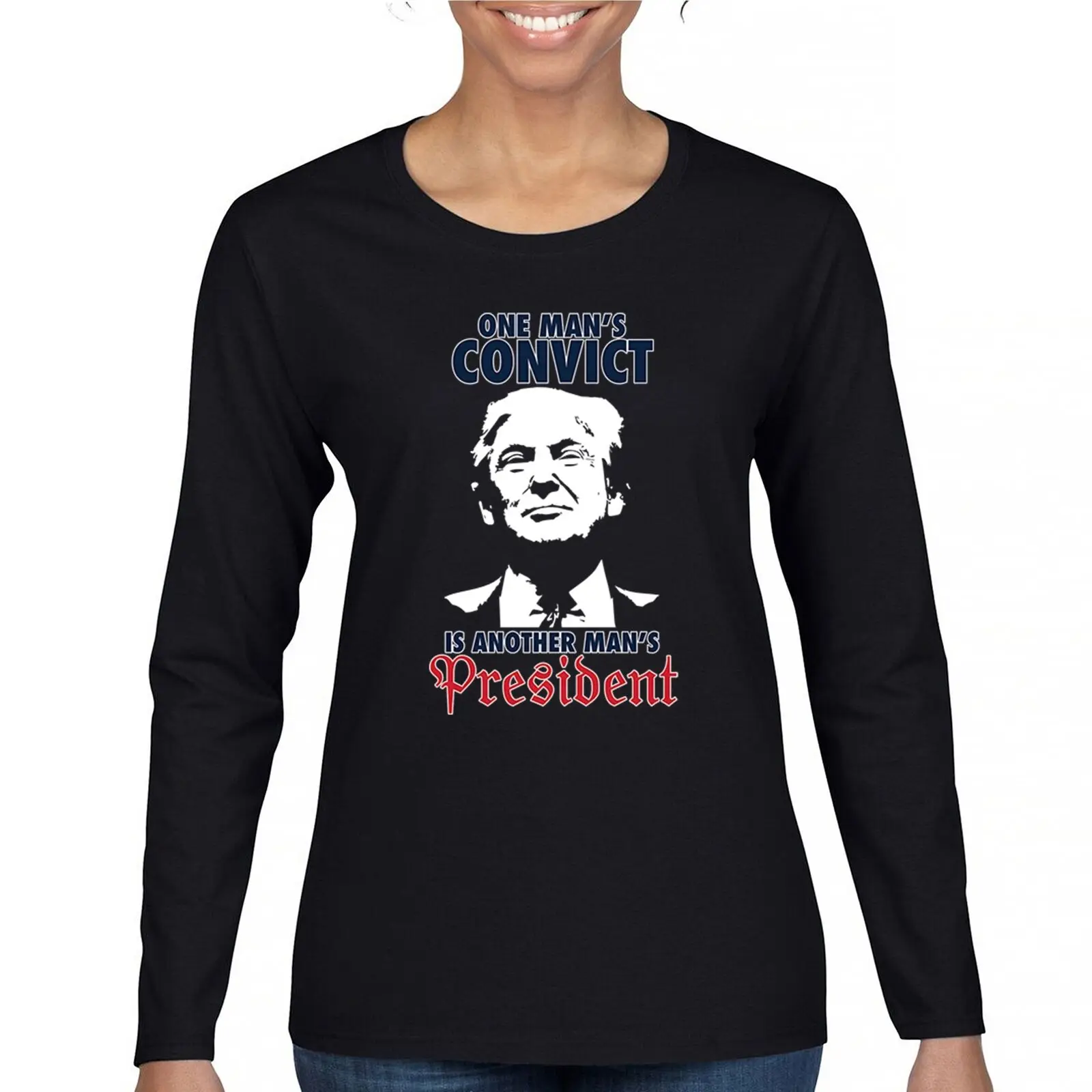 

One Man's Convict is Another Man's President Women's Long Sleeve T-shirt MAGA