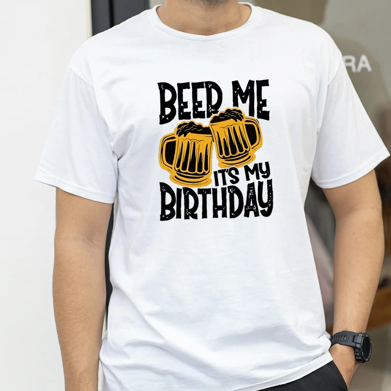 

cool BEER ME IT'S MY BIRTHDAY Pattern Print Men's T-shirt Casual men women Short Sleeve Casual Tees Mens Designer Clothes