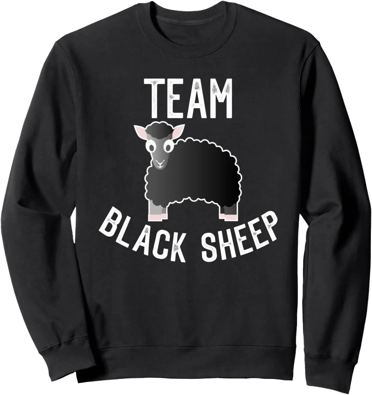 Team Black Sheep Funny Black Sheep Sweatshirt