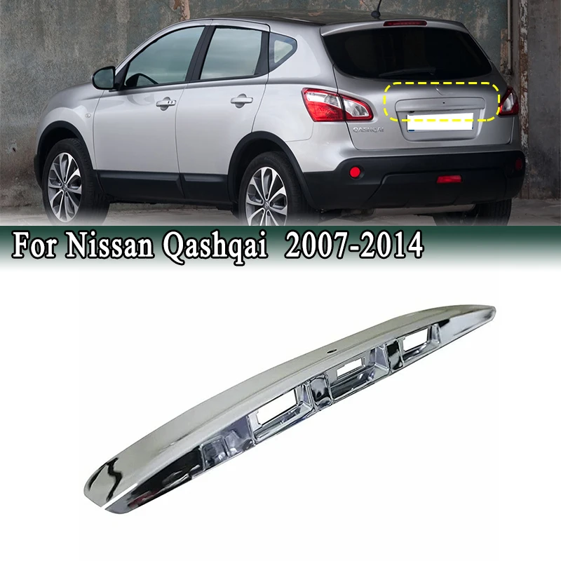 For Nissan Qashqai 2007-2014 Tailgate Lid Grab Handle Rear Trunk Hatch Trim (with / No Intelligent Key & Camera) 90812JD00H