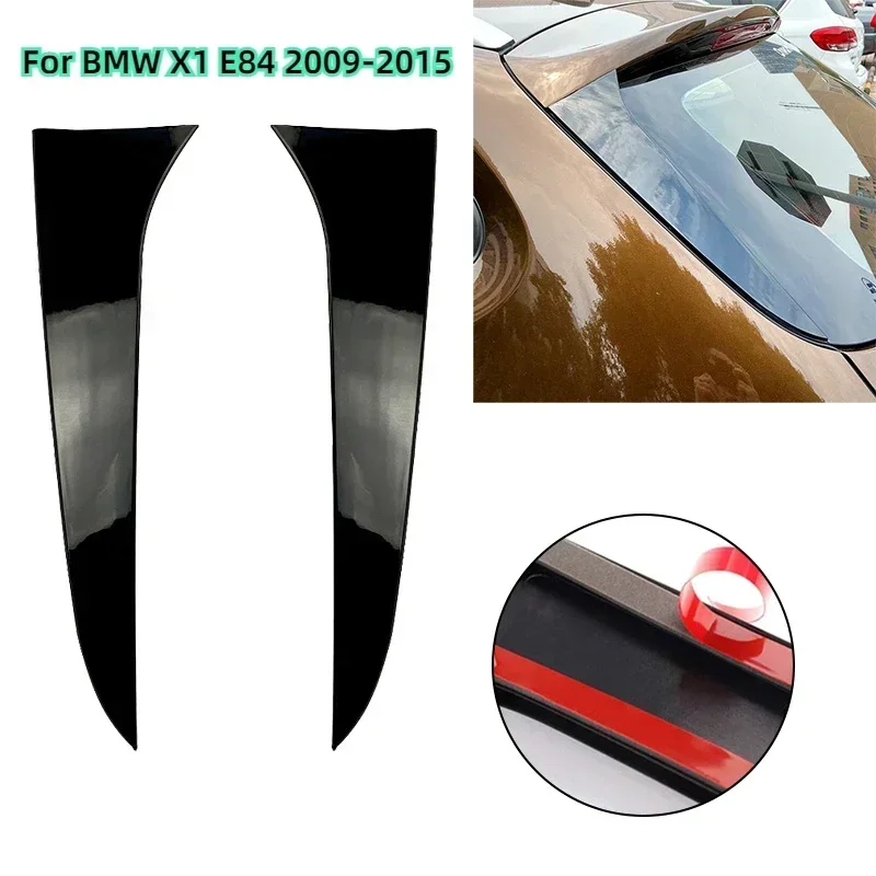 

1 Pair Glossy Black Rear Window Side Spoiler Cover Left&Right For BMW X1 E84 2009 2010-2015 Auto Tail Exterior Decor Accessories