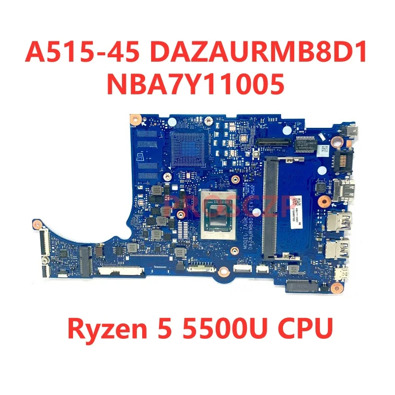 Dazaurmb8d1 Moederbord Voor Acer A515-45 Laptop Moederbord Nba7y11001/Nba7y11005 Met R3 5300u/R5 5500u Cpu 4Gb/8Gb 100% Getest Ok